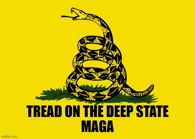 TREAD ON THE DEEP STATE
MAGA | made w/ Imgflip meme maker