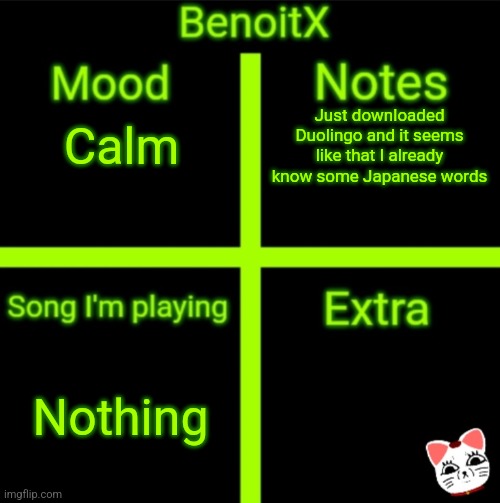 BenoitX's official announcement | Just downloaded Duolingo and it seems like that I already know some Japanese words; Calm; Nothing | image tagged in benoitx's official announcement | made w/ Imgflip meme maker