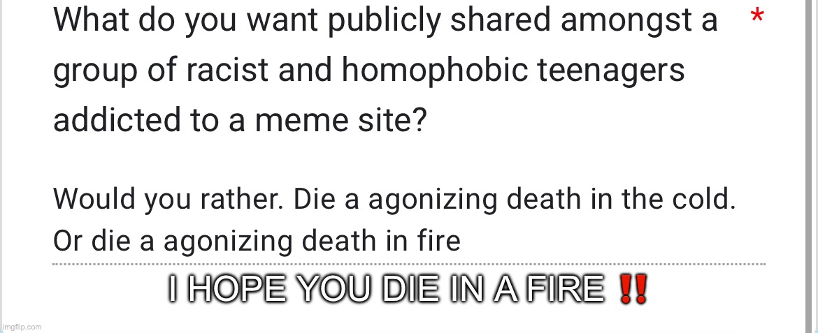 FCIE NIFHTS AR FREDDY | I HOPE YOU DIE IN A FIRE ‼️ | made w/ Imgflip meme maker