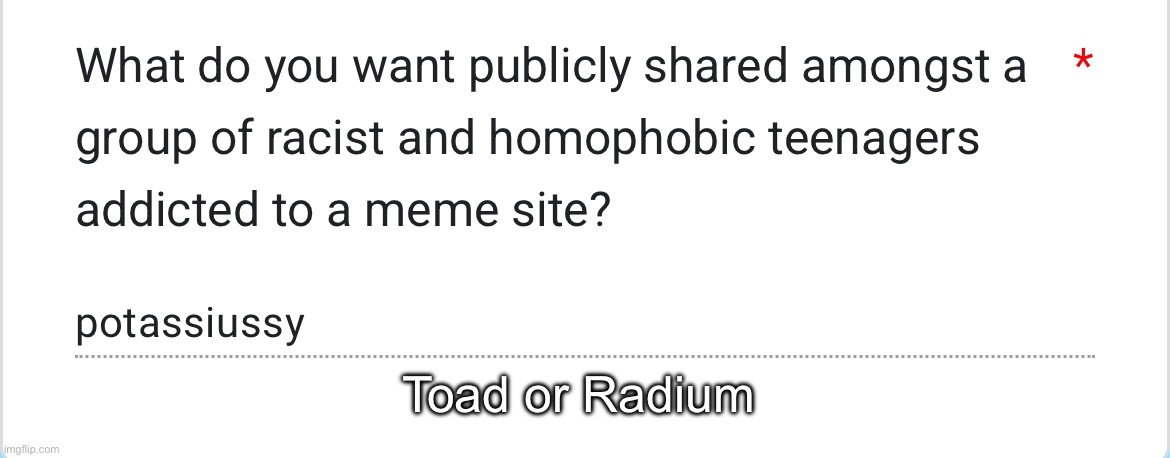 Toad or Radium | made w/ Imgflip meme maker
