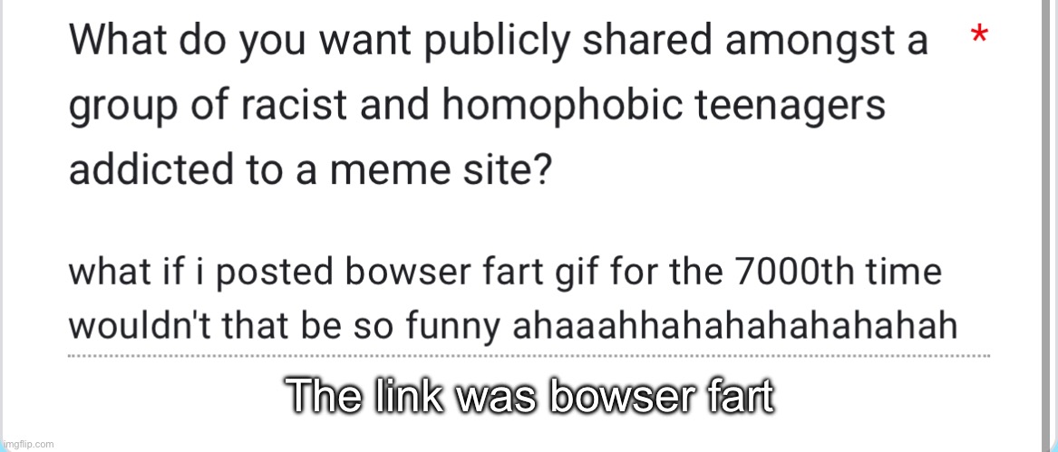 The link was bowser fart | made w/ Imgflip meme maker