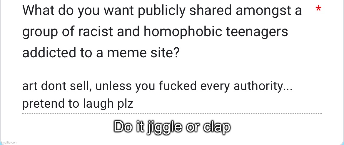 Do it jiggle or clap | made w/ Imgflip meme maker