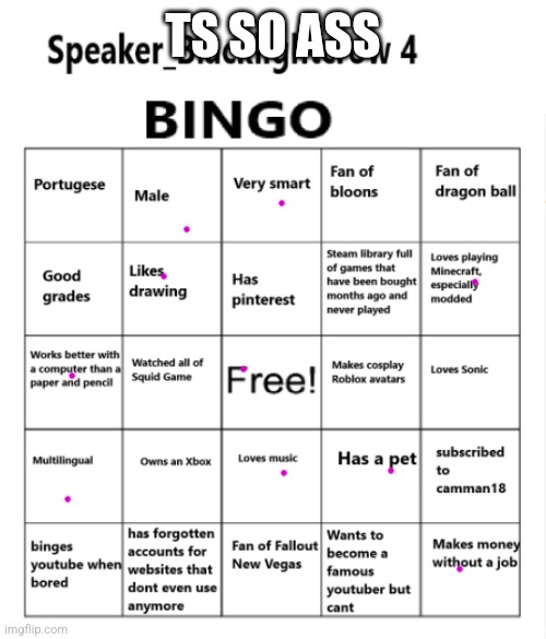 speakre blacklight crow bingo | TS SO ASS | image tagged in speakre blacklight crow bingo | made w/ Imgflip meme maker