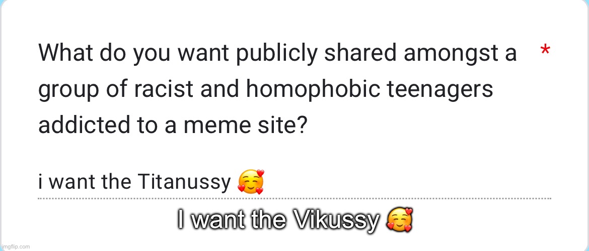 I want the Vikussy 🥰 | made w/ Imgflip meme maker