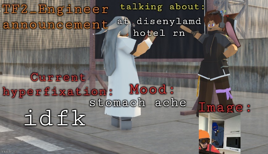 Ate too much at the buffet and now tryna rest | at disenylamd hotel rn; stomach ache; idfk | image tagged in tf2_engineer's updatdd tanmk announcement template | made w/ Imgflip meme maker