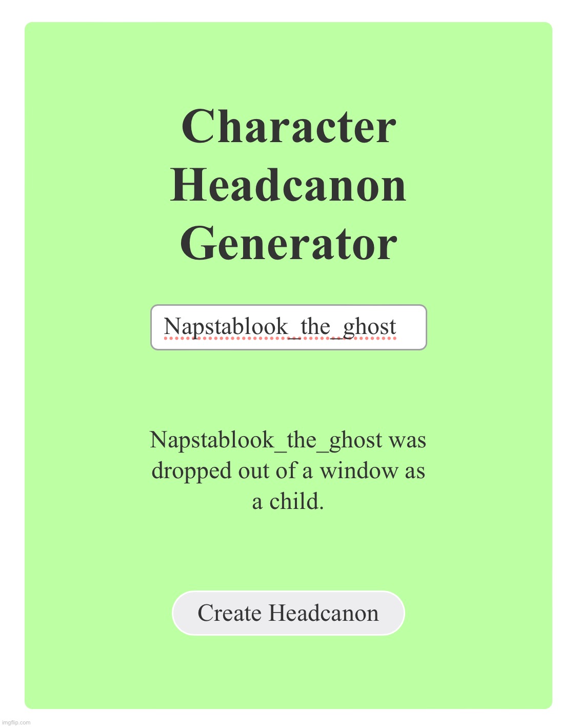 The headcannon generator has something against me | made w/ Imgflip meme maker