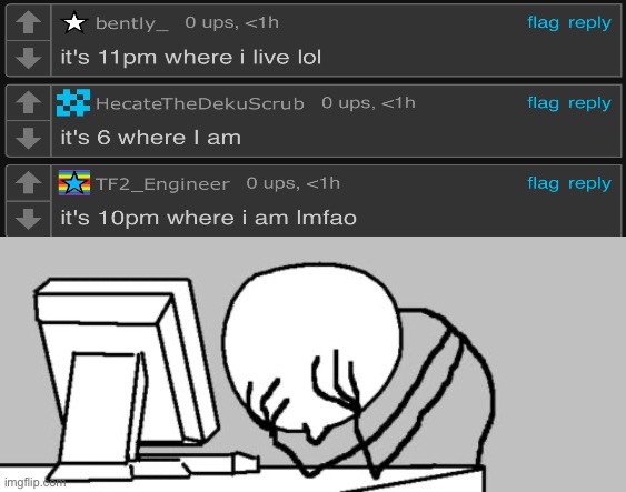 Ain’t no way these lot are dumb | image tagged in memes,computer guy facepalm | made w/ Imgflip meme maker