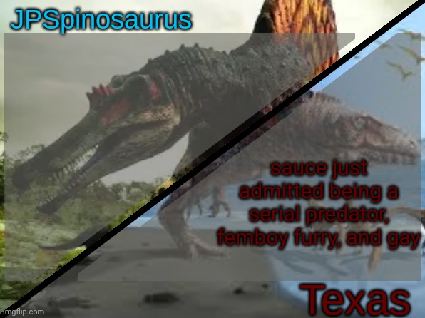 anyways gn chat | sauce just admitted being a serial predator, femboy furry, and gay | image tagged in jpspinosaurus x texas shared template | made w/ Imgflip meme maker