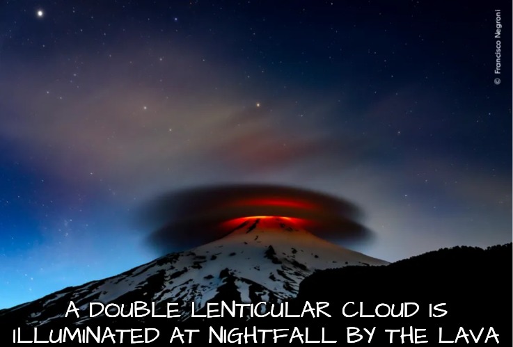 When the Atmosphere & Earth Make Real Beauty | A DOUBLE LENTICULAR CLOUD IS ILLUMINATED AT NIGHTFALL BY THE LAVA | image tagged in atmosphere,clouds,volcano,earth,photography,winner | made w/ Imgflip meme maker