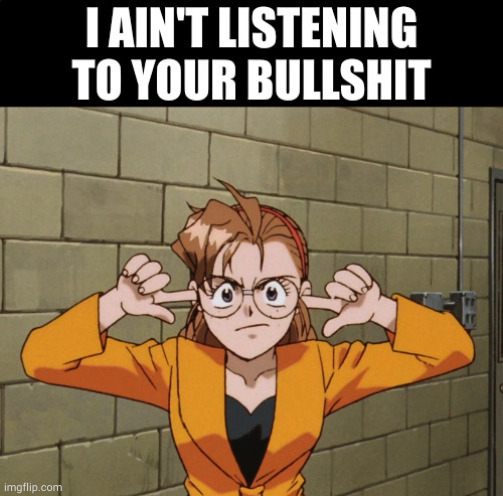 template i made, the anime is Gunsmith cats | image tagged in i ain't listening to your bullshit | made w/ Imgflip meme maker