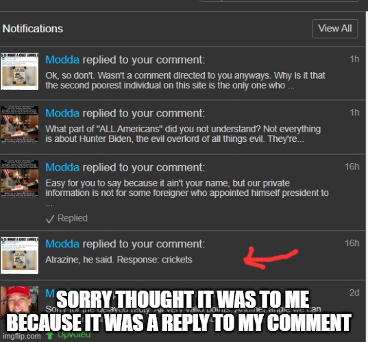 SORRY THOUGHT IT WAS TO ME BECAUSE IT WAS A REPLY TO MY COMMENT | made w/ Imgflip meme maker