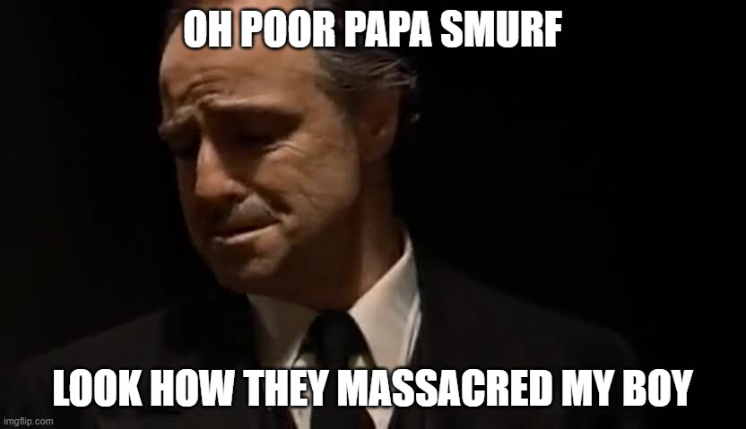 paramount what have you done to the smurfs | OH POOR PAPA SMURF; LOOK HOW THEY MASSACRED MY BOY | image tagged in look at how they massacred my boy,paramount,the smurfs,nickelodeon | made w/ Imgflip meme maker