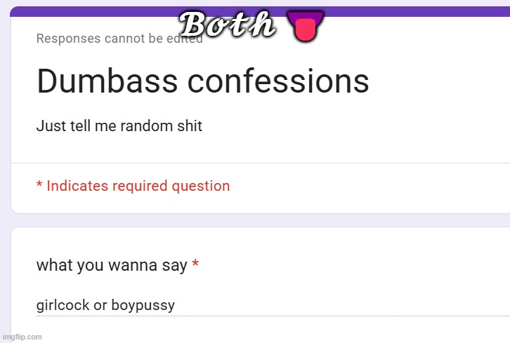 𝓑𝓸𝓽𝓱 👅 | made w/ Imgflip meme maker