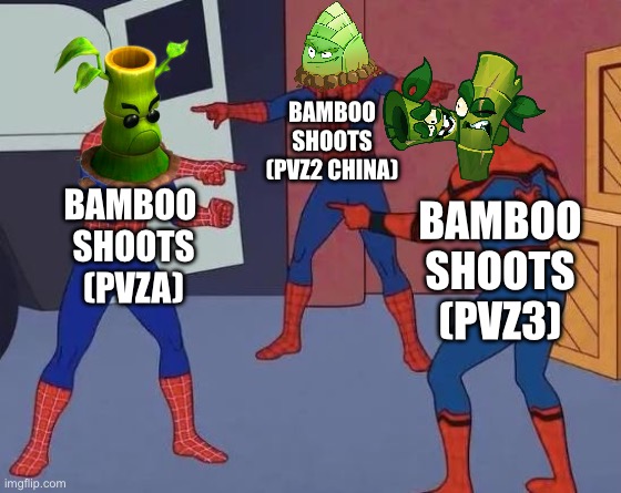 Who is the real Bamboo Shoots? | BAMBOO SHOOTS
(PVZ2 CHINA); BAMBOO 
SHOOTS
(PVZA); BAMBOO SHOOTS
(PVZ3) | image tagged in 3 spiderman pointing,pvz | made w/ Imgflip meme maker