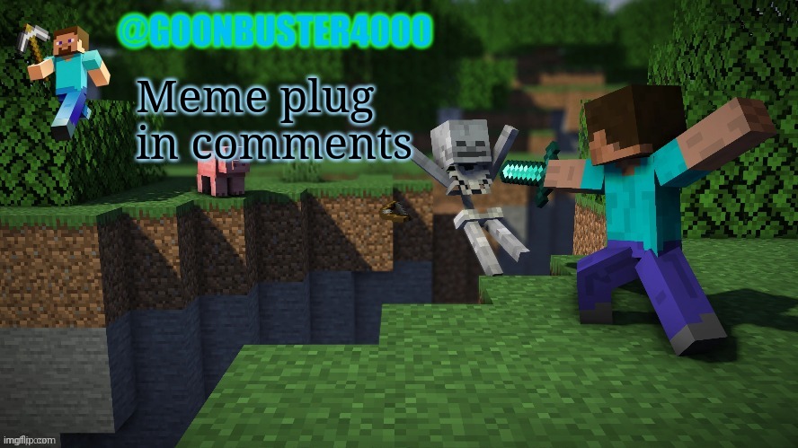 goonbuster4000 | Meme plug in comments | image tagged in goonbuster4000 | made w/ Imgflip meme maker