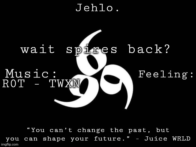 if so hand me that link cuhzo | wait spires back? R0T - TWXN | image tagged in jehlo template | made w/ Imgflip meme maker