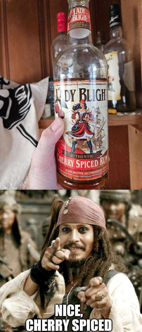 PIRATE NIGHT | NICE,
CHERRY SPICED | image tagged in point jack,rum,alcohol,pirates | made w/ Imgflip meme maker