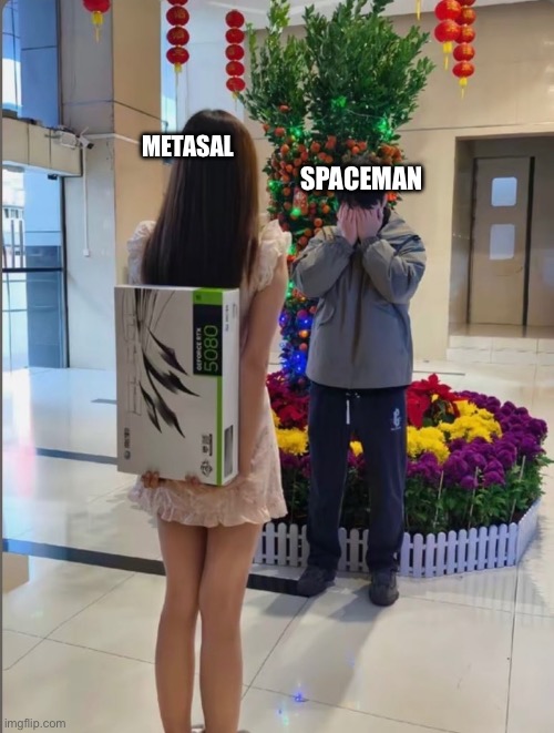 5090 | METASAL; SPACEMAN | image tagged in memes | made w/ Imgflip meme maker