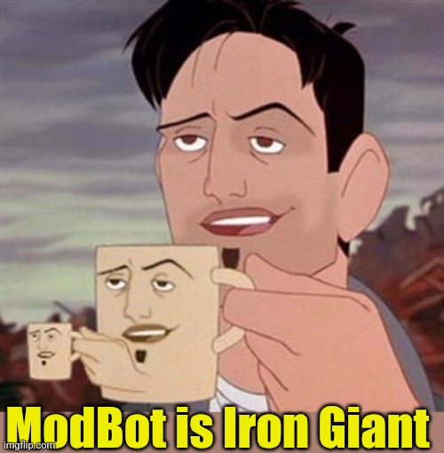 the iron giant dean mccoppin mug | ModBot is Iron Giant | image tagged in the iron giant dean mccoppin mug | made w/ Imgflip meme maker