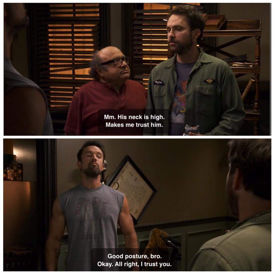 It's always sunny his neck is high Blank Meme Template