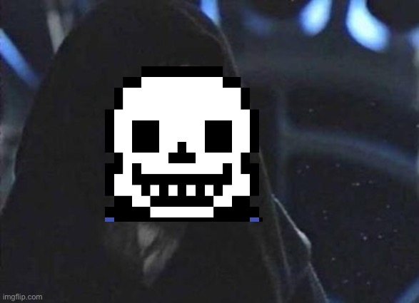 Darth Sans | image tagged in emperor palpatine | made w/ Imgflip meme maker