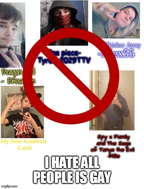 i hate all people is gay | I HATE ALL PEOPLE IS GAY | made w/ Imgflip meme maker