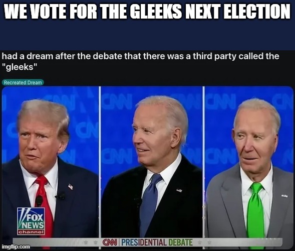 WE VOTE FOR THE GLEEKS NEXT ELECTION | made w/ Imgflip meme maker
