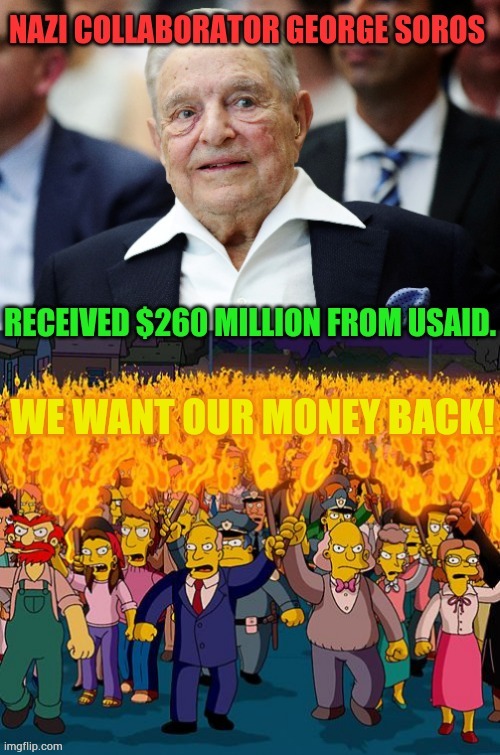 Democrats Paying For The Destruction Of Our Country | image tagged in memes,democrats,soros,usaid,destroy,united states | made w/ Imgflip meme maker