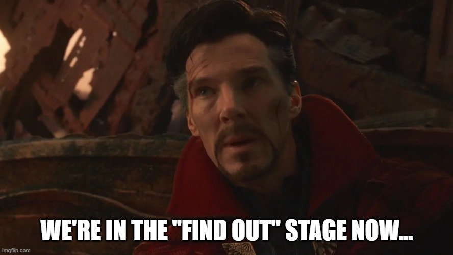 Doctor Strange FAFO | WE'RE IN THE "FIND OUT" STAGE NOW... | image tagged in fafo,doctor strange | made w/ Imgflip meme maker