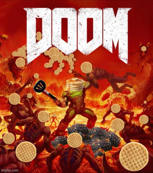 DOOm but it's Pancakes vs. Waffles | image tagged in doom,pancakes,waffles,doom slayer killing demons | made w/ Imgflip meme maker