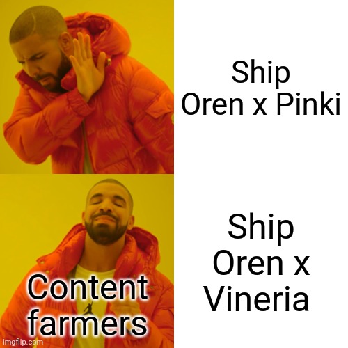 Drake Hotline Bling | Ship Oren x Pinki; Ship Oren x Vineria; Content farmers | image tagged in memes,drake hotline bling | made w/ Imgflip meme maker