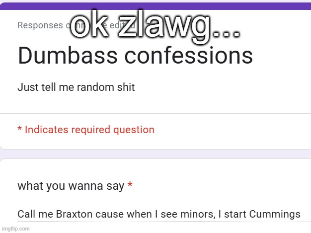 ok zlawg... | made w/ Imgflip meme maker