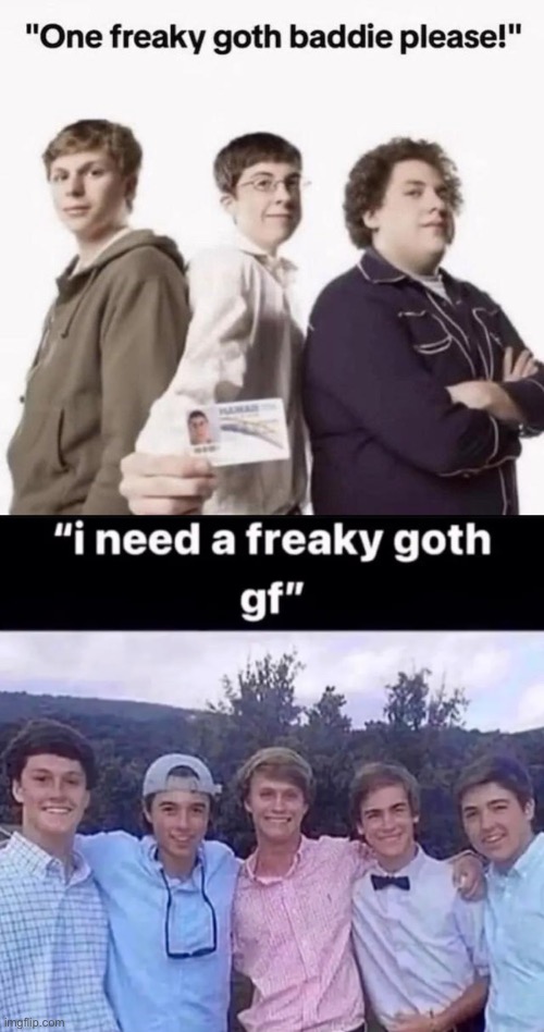 “I want a goth gf so badlyyyy!!!11!11” </3 | made w/ Imgflip meme maker