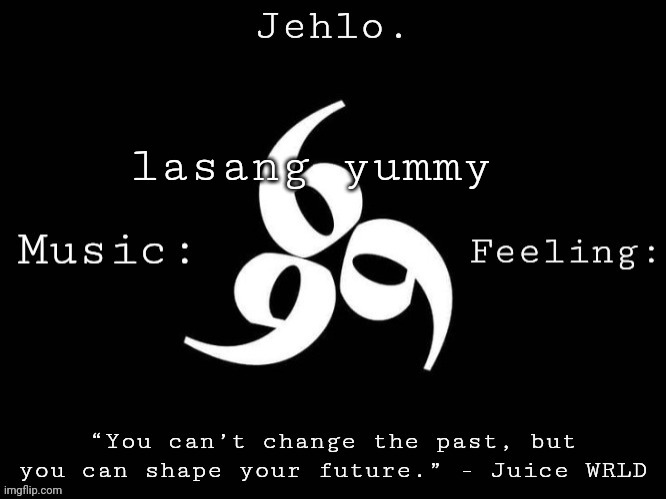Jehlo Template. | lasang yummy | image tagged in jehlo template | made w/ Imgflip meme maker