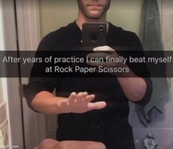 Rock paper scissors | image tagged in rock paper scissors,memes,repost,reposts,game,games | made w/ Imgflip meme maker