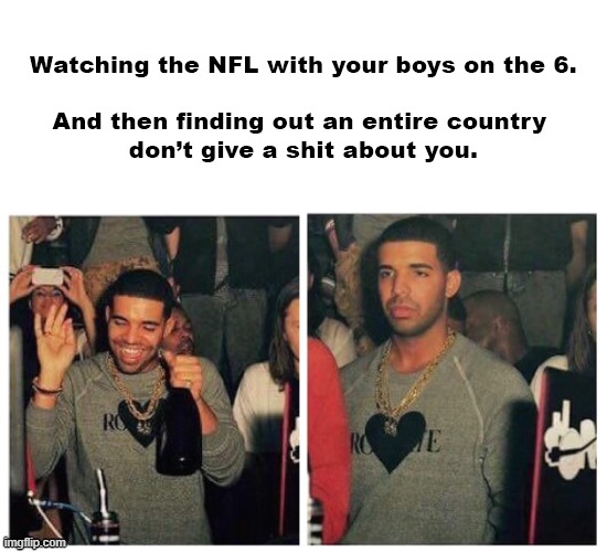 Drake NFL | image tagged in drake meme | made w/ Imgflip meme maker