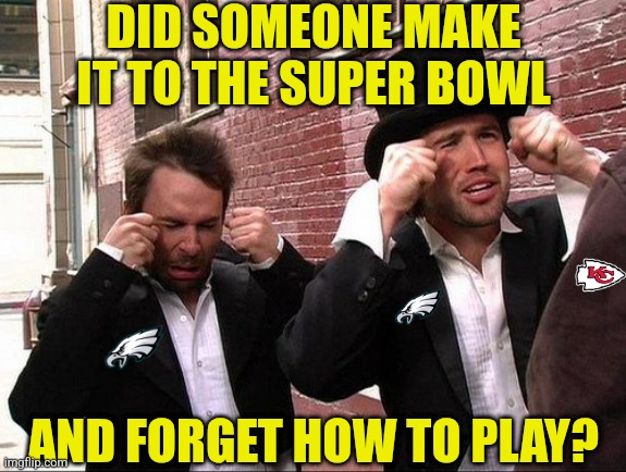 So the Chiefs play football right? They aren't a golf team or something? | DID SOMEONE MAKE IT TO THE SUPER BOWL; AND FORGET HOW TO PLAY? | image tagged in aww did someone get addicted to crack,kansas city chiefs,philadelphia eagles,superbowl,victory,nfl football | made w/ Imgflip meme maker