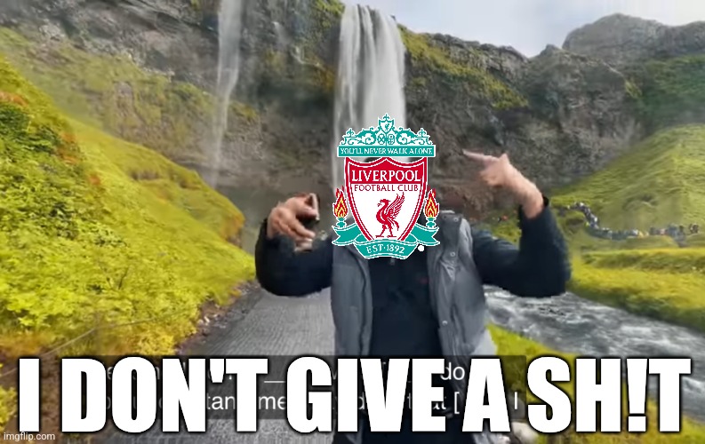 Plymouth 1 Liverpool 0 O_O | I DON'T GIVE A SH!T | image tagged in i dont give a shete,liverpool,fa cup,wtf,footy,soccer | made w/ Imgflip meme maker