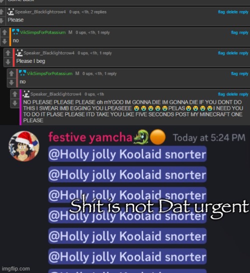 image tagged in shit is not dat urgent | made w/ Imgflip meme maker