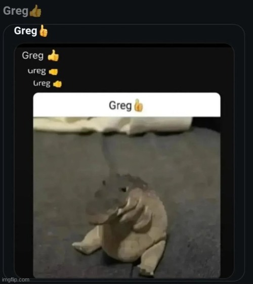 greg :thumbs-up: | made w/ Imgflip meme maker