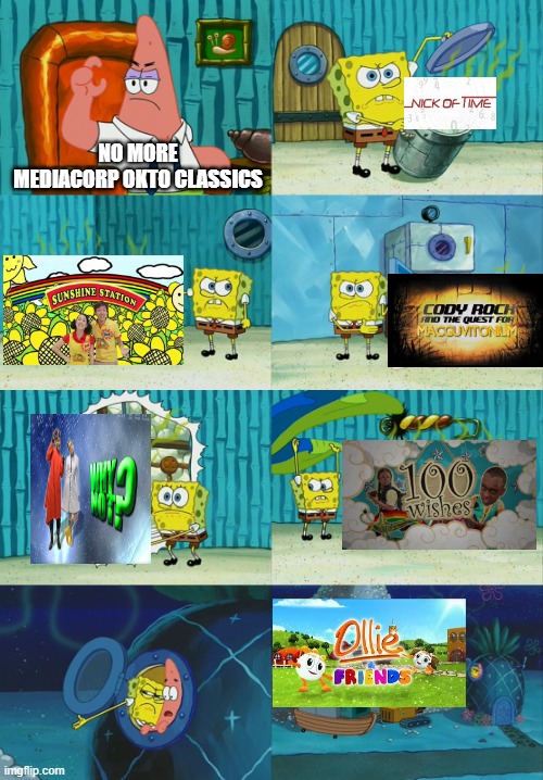 MediaCorp's betrayal of Okto in a nutshell | NO MORE MEDIACORP OKTO CLASSICS | image tagged in spongebob diapers meme | made w/ Imgflip meme maker