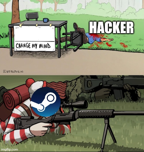 Waldo Snipes Change My Mind Guy | HACKER | image tagged in waldo snipes change my mind guy | made w/ Imgflip meme maker