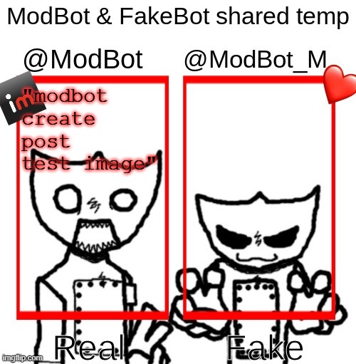 "countdown is done. testing automated post." | "modbot create post test image" | image tagged in modbot fakebot shared temp | made w/ Imgflip meme maker