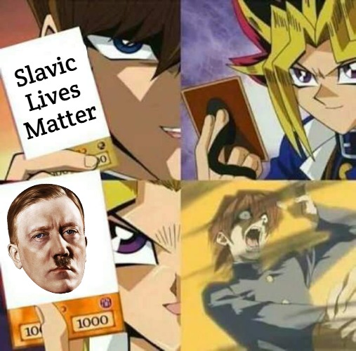 Yu Gi Oh | Slavic Lives Matter | image tagged in yu gi oh,slavic lives matter | made w/ Imgflip meme maker