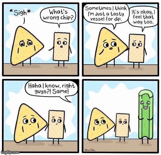 Dipping time | image tagged in chips,chip,celery,dip,comics,comics/cartoons | made w/ Imgflip meme maker