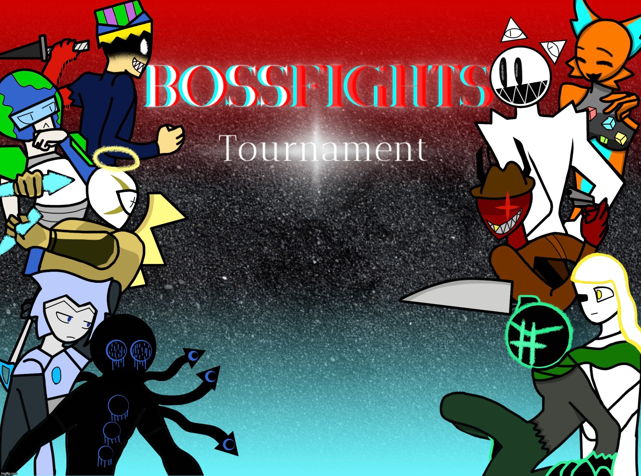 BOSSFIGHTS TOURNAMENT IMAGE | image tagged in original character,drawing,characters,tournament | made w/ Imgflip meme maker