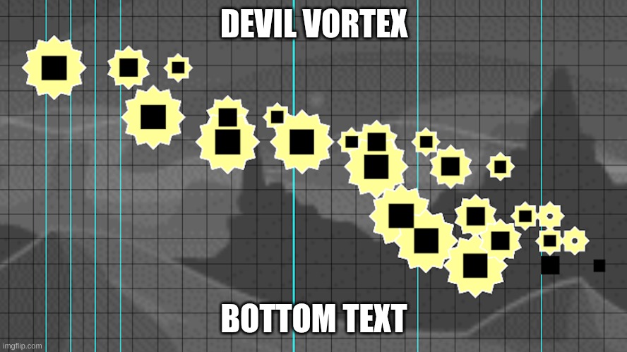 Devil Vortex Saws | DEVIL VORTEX; BOTTOM TEXT | image tagged in devil vortex saws | made w/ Imgflip meme maker