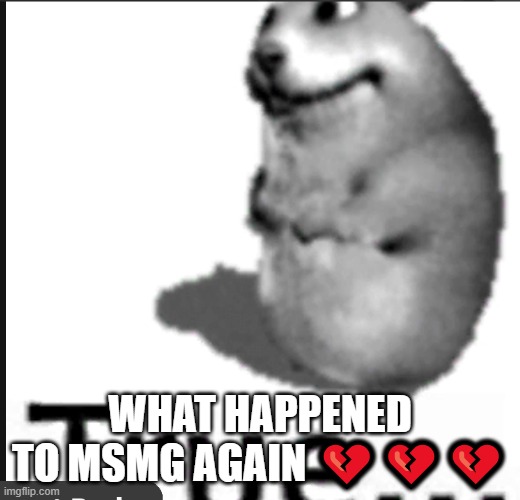 True… | WHAT HAPPENED TO MSMG AGAIN 💔💔💔 | image tagged in true | made w/ Imgflip meme maker