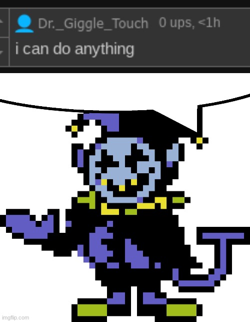 image tagged in jevil meme | made w/ Imgflip meme maker