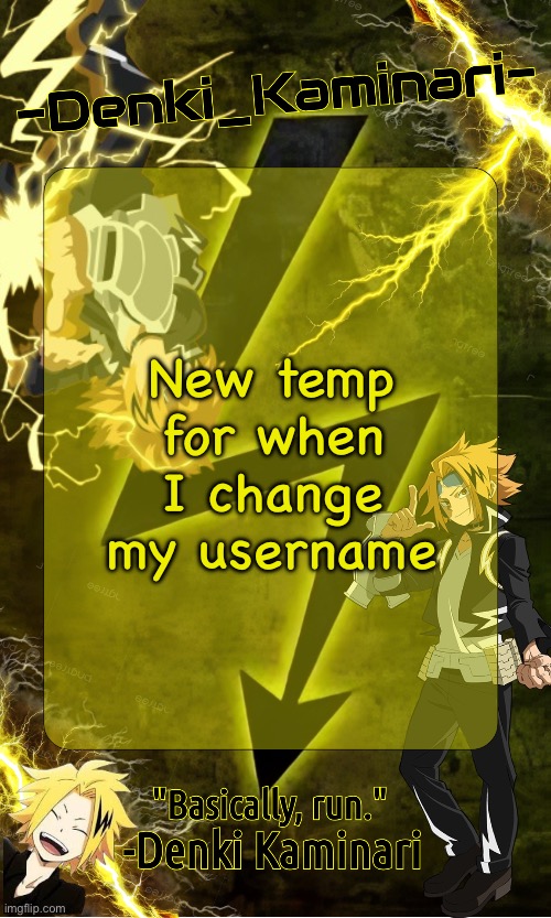 Kickass -Denki_Kaminari- Template | New temp for when I change my username | image tagged in kickass -denki_kaminari- template | made w/ Imgflip meme maker